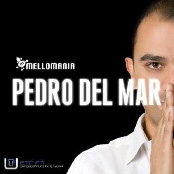 Pedro Del Mar - Mellomania Deluxe