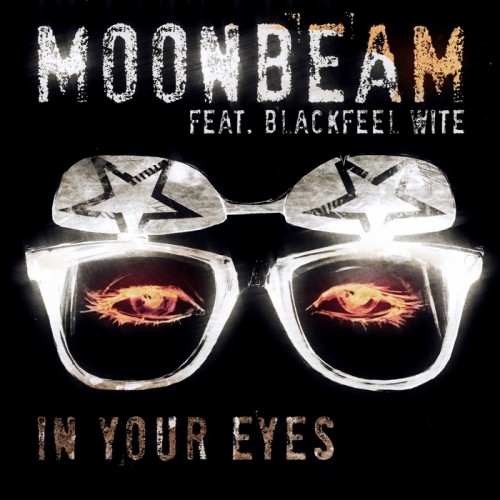 Moonbeam Feat. Blackfeel Wite – In Your Eyes