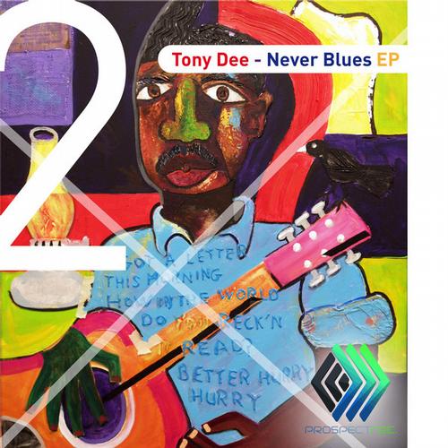 Tony Dee – Never Blues EP