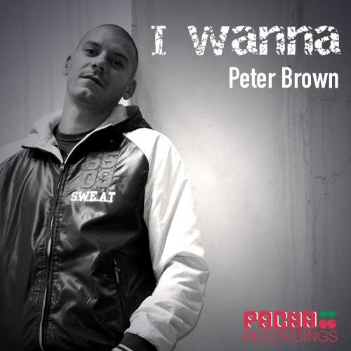 Peter Brown – I Wanna