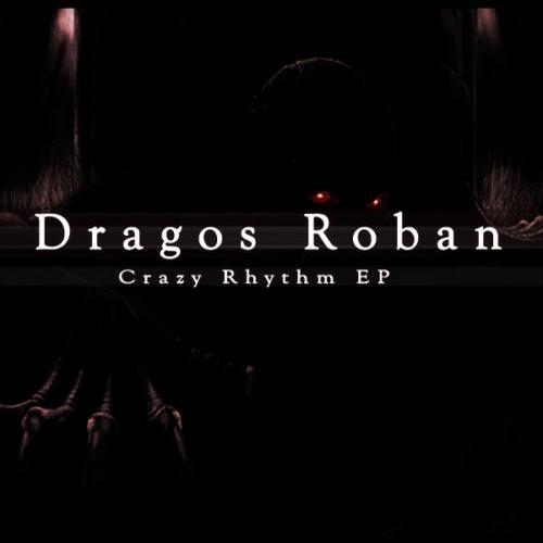 Dragos Roban – Crazy Rhythm