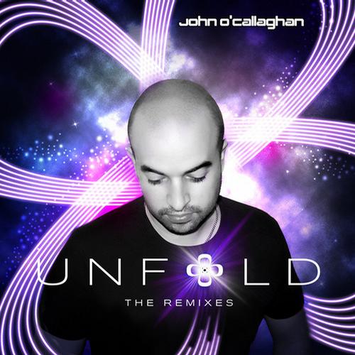 John O’Callaghan – Unfold: The Remixes (Extended Versions)