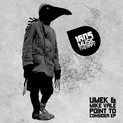 UMEK & Mike Vale – Point To Consider EP