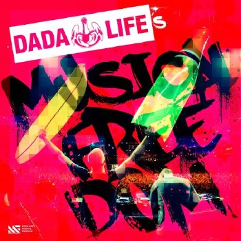 Dada Life’s Musical Freedom (mixed by Dada Life)