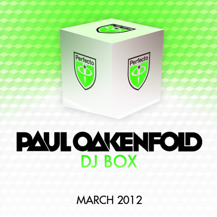 Paul Oakenfold – DJ Box: March 2012