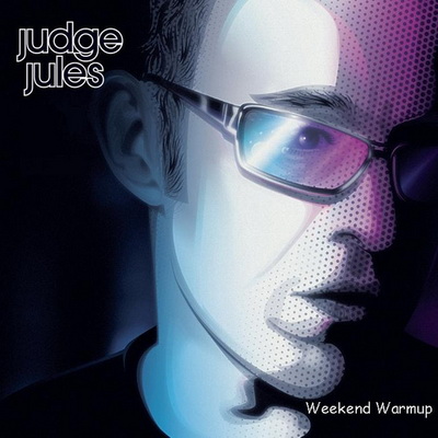Judge Jules - Weekend Warmup