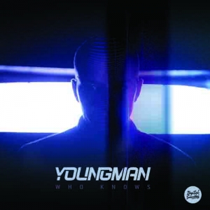 Youngman – Who Knows? (Remixes) EP