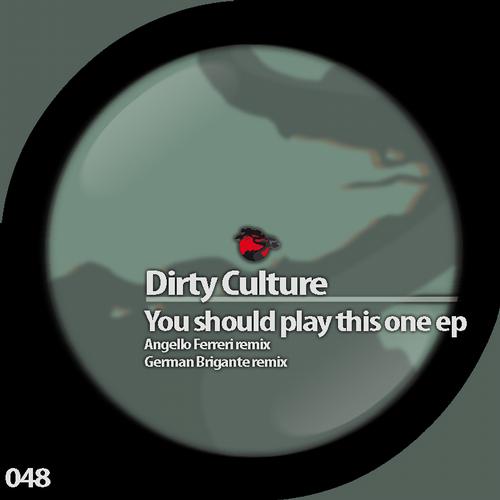 Dirty Culture – You Should Play This One EP