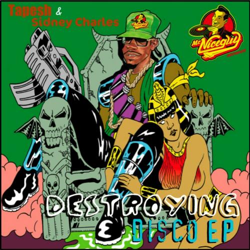 Tapesh & Sidney Charles – Destroying Disco EP