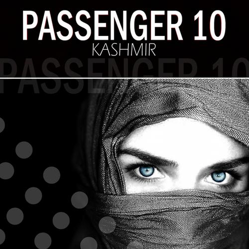 Passenger 10 – Kashmir