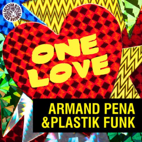 Armand Pena & Plastik Funk – One Love