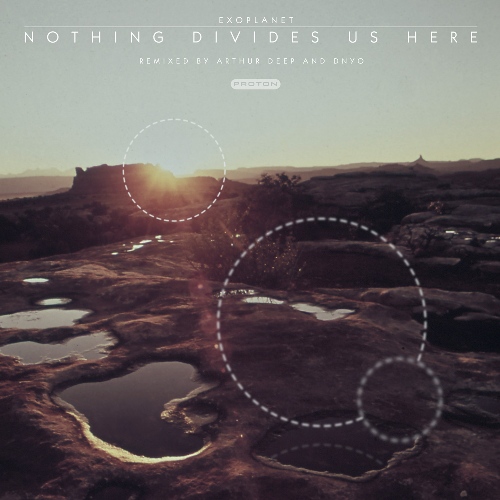 Exoplanet – Nothing Divides Us Here (Remixed)