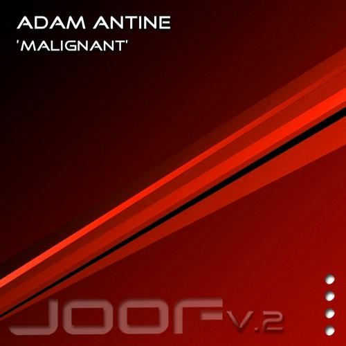 Adam Antine – Malignant