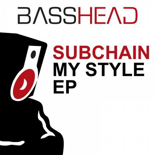 Subchain – My Style EP