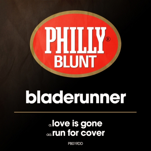 Bladerunner – Love Is Gone / Run For Cover