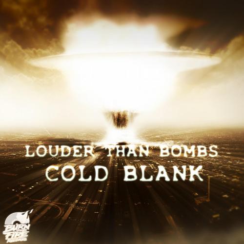 Cold Blank – Louder Than Bombs