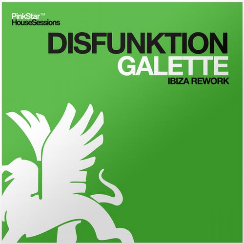 Disfunktion – Galette (Ibiza Rework)