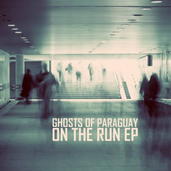 Ghosts Of Paraguay – On The Run