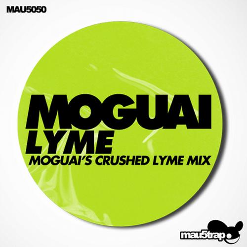 Moguai – Lyme (Moguai’s Crushed Lyme Mix)