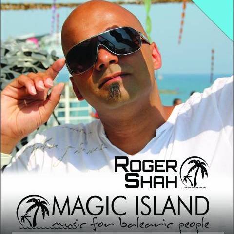 Roger Shah - Magic Island: Music for Balearic People