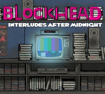 Blockhead – Interludes After Midnight