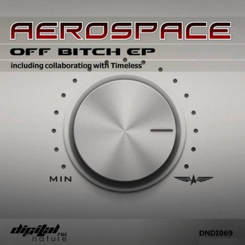 Aerospace – Off Bitch EP