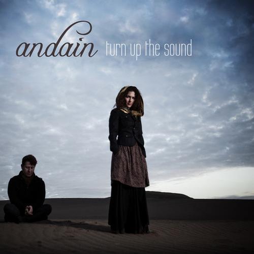 Andain – Turn Up The Sound (Part 1)