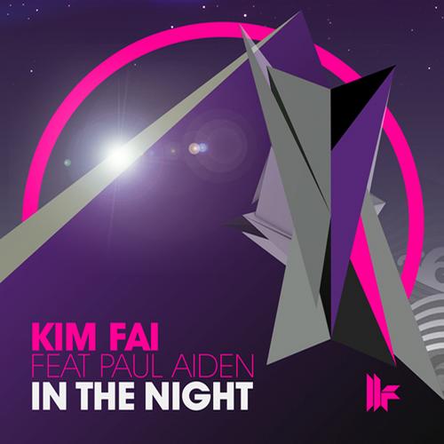 Kim Fai Feat. Paul Aiden – In The Night
