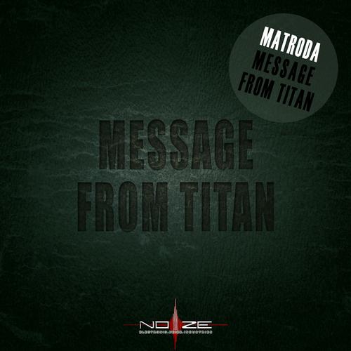 Matroda – Message from Titan