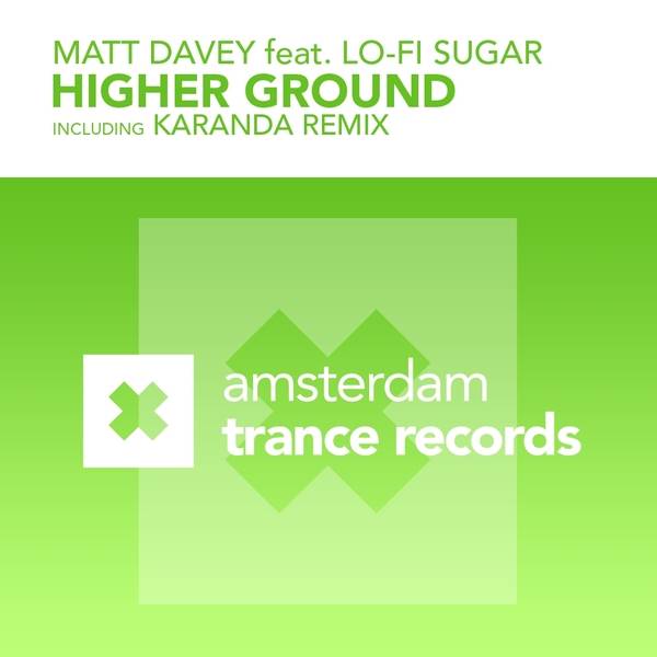 Matt Davey Feat. Lo-Fi Sugar – Higher Ground