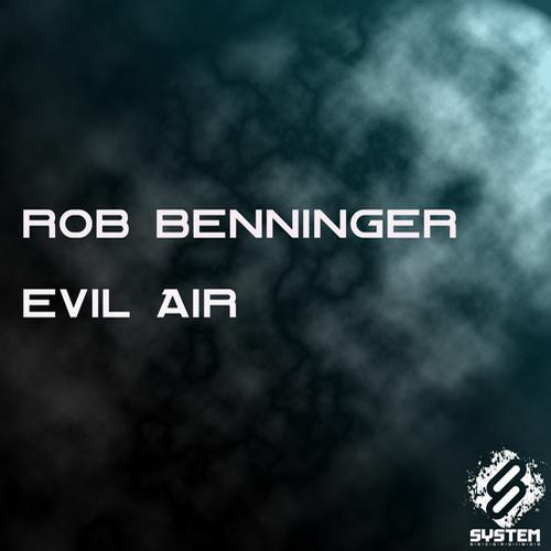 Rob Benninger – Evil Air