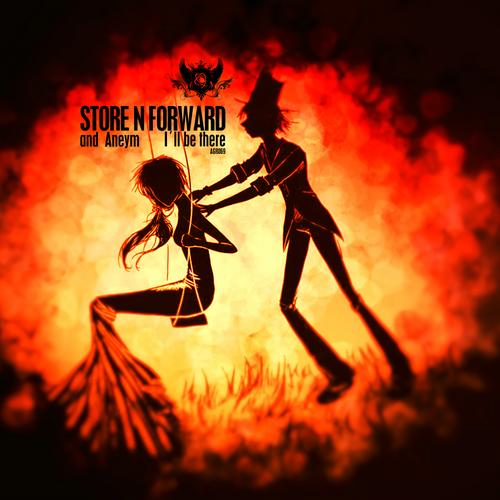 Store N Forward & Aneym – I’ll Be There