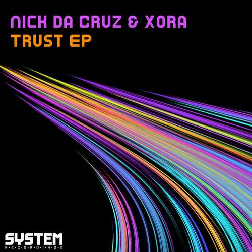 Nick Da Cruz & Xora – Trust EP
