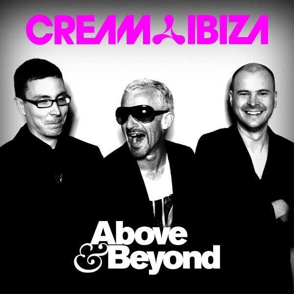 Cream Ibiza: Mixed by Above & Beyond