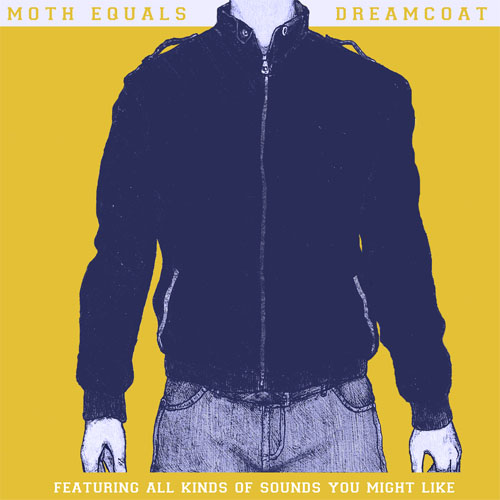 Moth Equals – Dreamcoat