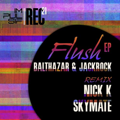 Balthazar & JackRock – Flush EP