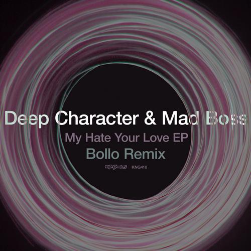 Deep Character & Mad Boss – My Hate Your Love EP