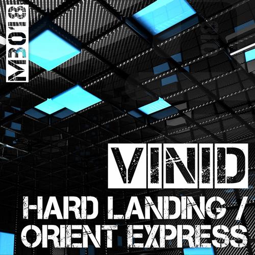 Vinid – Hard Landing / Orient Express