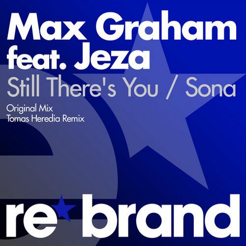 Max Graham feat. Jeza – Still There’s You / Sona