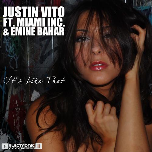 Emine Bahar & Miami Inc & Justin Vito – It’s Like That