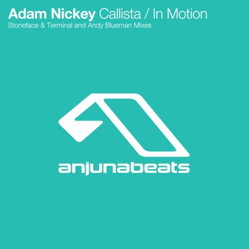 Adam Nickey – Callista / In Motion (Remixes)