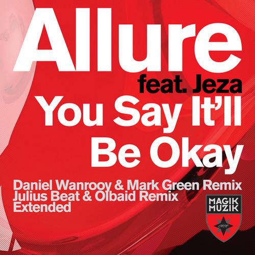 Allure Feat. Jeza – You Say It ll Be Okay