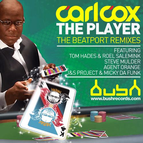 Carl Cox – The Player (the Beatport Remixes)