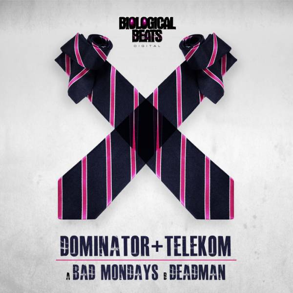 Dominator & Telekom – Bad Mondays / Deadman