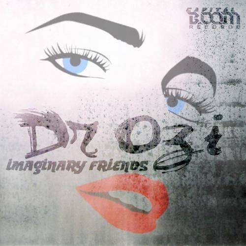 Dr.Ozi – Imaginary Friends EP