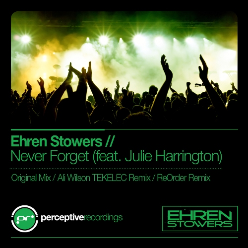 Ehren Stowers Feat. Julie Harrington – Never Forget