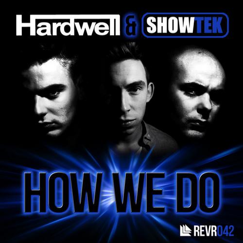 Hardwell & Showtek – How We Do