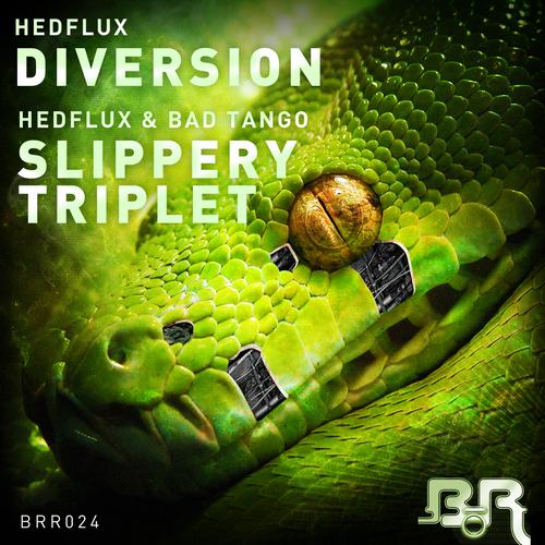 Hedflux / Bad Tango – Diversion / Slippery Triplet