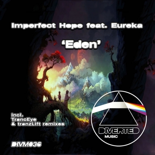 Imperfect Hope Feat. Eureka – Eden