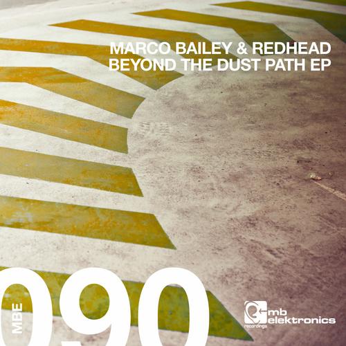 Marco Bailey & Redhead – Beyond The Dust Path EP
